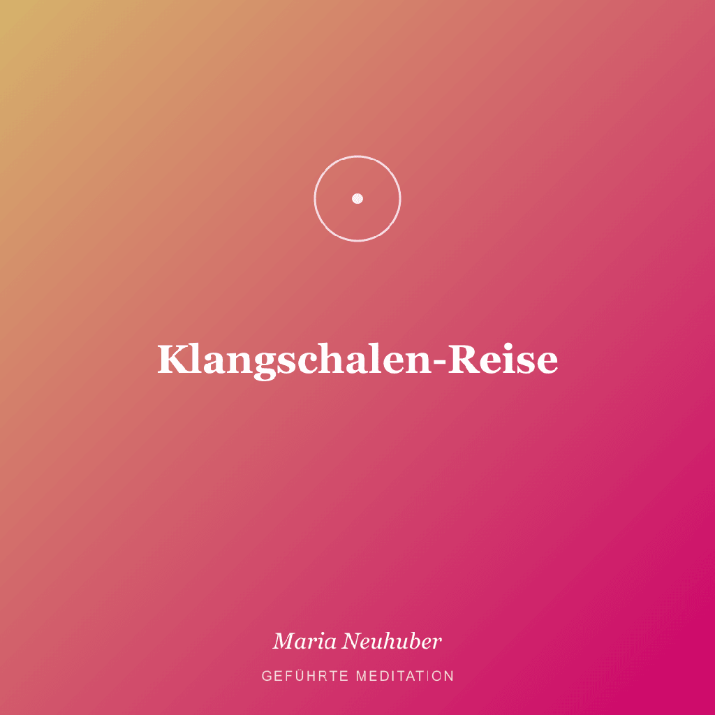 Meditation: Klangschalen-Reise