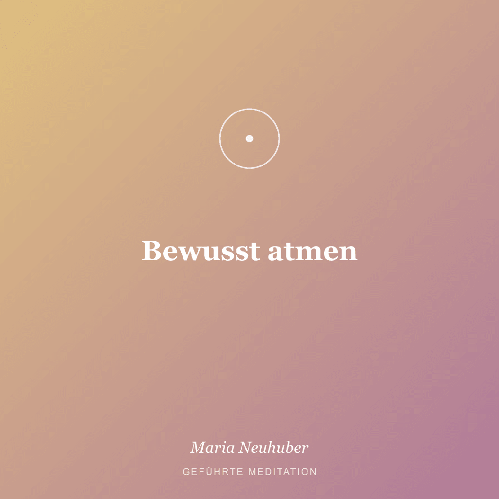 Meditation: Bewusst atmen