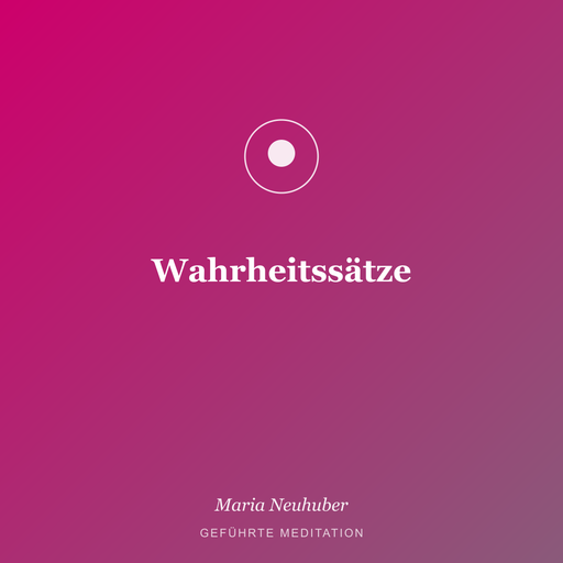 Meditation: Wahrheitssätze