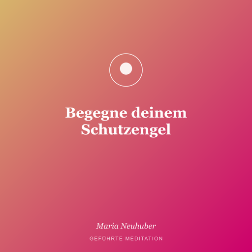Meditation: Begegne deinem Schutzengel