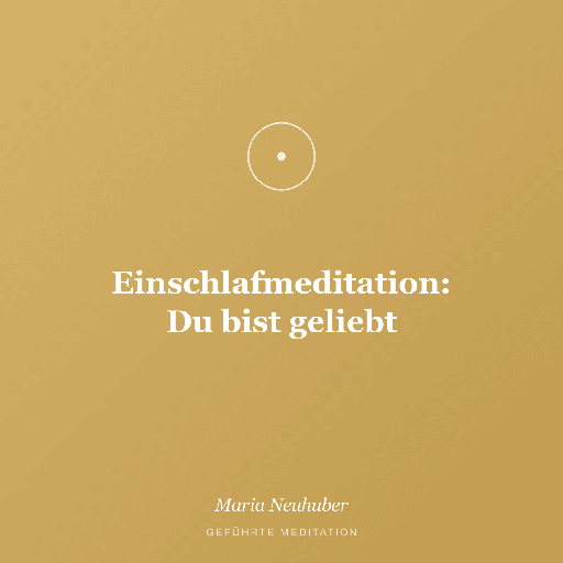Meditation: Einschlafmeditation: Du bist geliebt