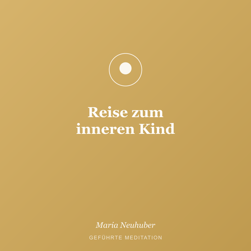 Meditation: Reise zum inneren Kind