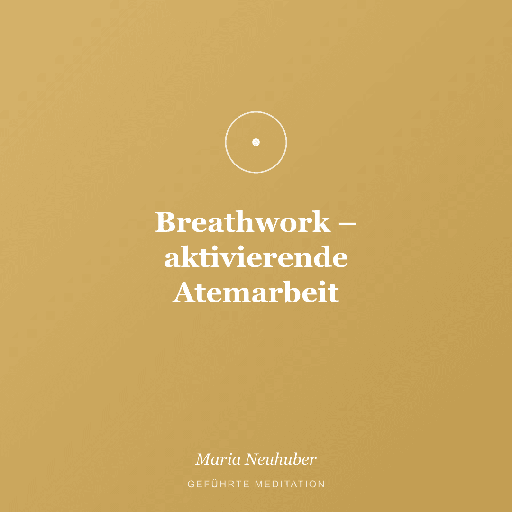 Meditation: Breathwork – aktivierende Atemarbeit
