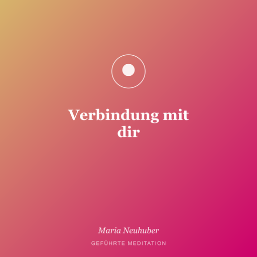 Meditation: Verbindung mit dir