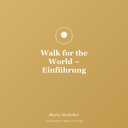 Meditation: Walk for the World – Einführung
