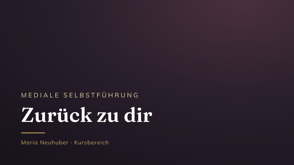 Zurück zu dir – Mediale Selbstführung & Selbstheilung